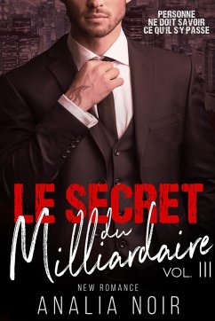 Le Secret Du Milliardaire Vol. 3 (eBook, ePUB) Cover Le Secret Du Milliardaire Vol. 3 (eBook, ePUB)