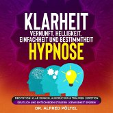 Klarheit, Vernunft, Helligkeit, Einfachheit und Bestimmtheit - Hypnose (MP3-Download)