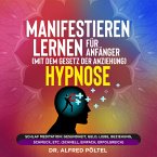 Manifestieren lernen für Anfänger (mit dem Gesetz der Anziehung) - Hypnose (MP3-Download)