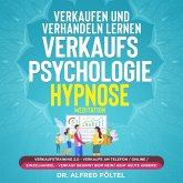Verkaufen und verhandeln lernen - Verkaufspsychologie Hypnose (MP3-Download)