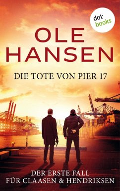 Die Tote von Pier 17 (eBook, ePUB) - Hansen, Ole