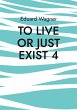 To live or just exist 4 - Bild 1