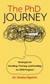 The PhD Journey: Strategies for Enrolling, Thriving, and Excelling in a PhD Program (eBook, ePUB)