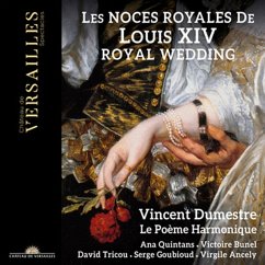 Les Noces Royales De Louis Xiv - Quintans/Bunel/Tricou/Dumestre/Le Poème Harmonique