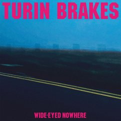 Wide-Eyed Nowhere - Turin Brakes