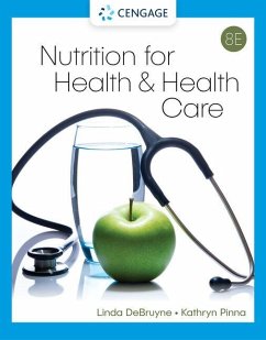 Nutrition for Health and Health Care - DeBruyne, Linda (Nutrition and Health Associates); DeBruyne, Linda (Nutrition and Health Associates); Pinna, Kathryn (.)