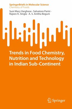 Trends in Food Chemistry, Nutrition and Technology in Indian Sub-Continent - Varghese, Suni Mary;Parisi, Salvatore;Singla, Rajeev K.