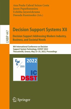 Decision Support Systems XII: Decision Support Addressing Modern Industry, Business, and Societal Needs