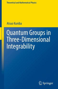 Quantum Groups in Three-Dimensional Integrability - Kuniba, Atsuo
