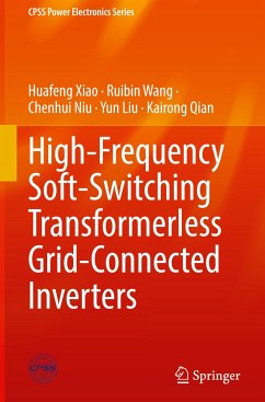 High-Frequency Soft-Switching Transformerless Grid-Connected Inverters - Xiao, Huafeng;Wang, Ruibin;Niu, Chenhui