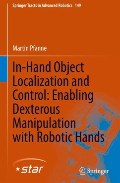 In-Hand Object Localization and Control: Enabling Dexterous Manipulation with Robotic Hands - Pfanne, Martin