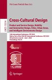 Cross-Cultural Design. Product and Service Design, Mobility and Automotive Design, Cities, Urban Areas, and Intelligent Environments Design