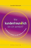 Wie Kundenfreundlich bin ich wirklich?