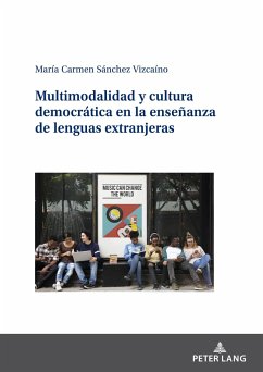Multimodalidad y cultura democrática en la enseñanza de lenguas extranjeras - Sánchez Vizcaíno, María Carmen