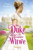 Der Duke und die unbeugsame Witwe / Liebe und Leidenschaft Bd.1