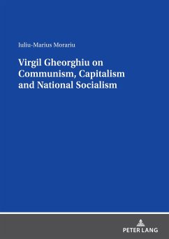 Virgil Gheorghiu on Communism, Capitalism and National Socialism - Morariu, Iuliu-Marius