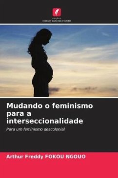 Mudando o feminismo para a interseccionalidade - FOKOU NGOUO, Arthur Freddy