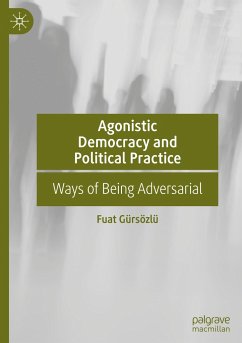 Agonistic Democracy and Political Practice - Gürsözlü, Fuat