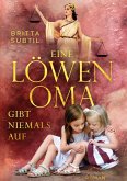 Eine Löwenoma gibt niemals auf