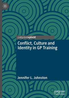 Conflict, Culture and Identity in GP Training - Johnston, Jennifer L.