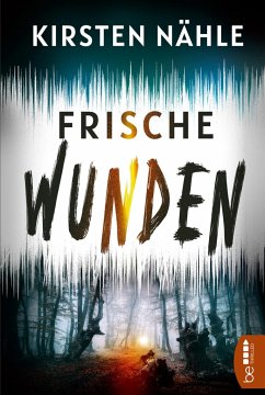 Frische Wunden - Nähle, Kirsten