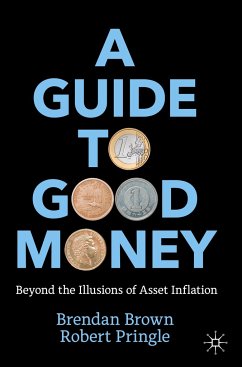 A Guide to Good Money - Brown, Brendan;Pringle, Robert