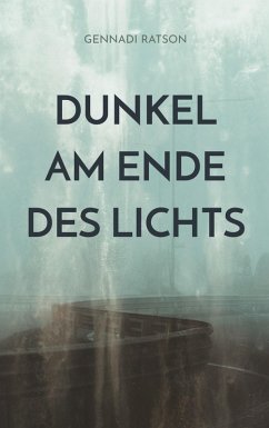 Dunkel am Ende des Lichts (eBook, ePUB)