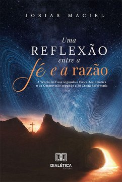 Uma Reflexão entre a Fé e a Razão (eBook, ePUB) - Maciel, Josias