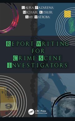 Report Writing for Crime Scene Investigators (eBook, PDF) - Pazarena, Laura; Kessler, Michael; Watroba, Amy