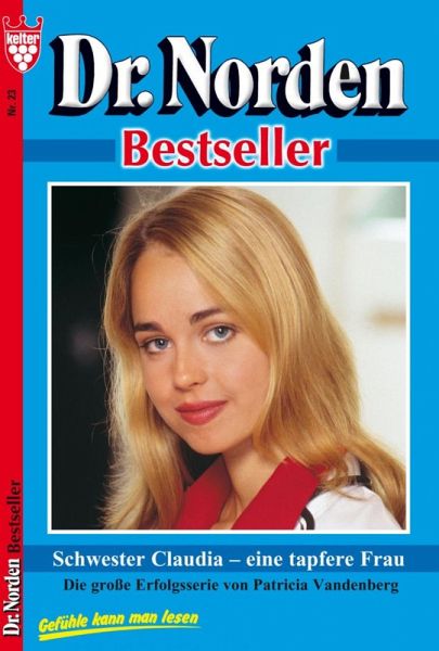 Schwester Claudia - eine tapfere Frau (eBook, ePUB) Schwester Claudia - eine tapfere Frau (eBook, ePUB)