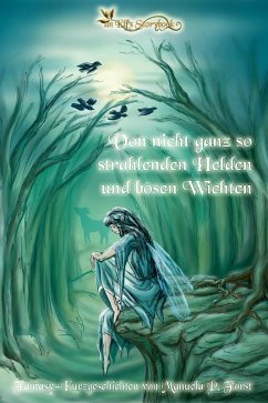 Von nicht ganz so strahlenden Helden und bösen Wichten (eBook, ePUB) - Forst, Manuela P.