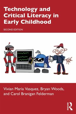 Technology and Critical Literacy in Early Childhood (eBook, PDF) - Vasquez, Vivian Maria; Woods, Bryan; Felderman, Carol Branigan