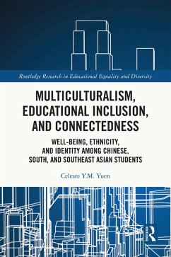Multiculturalism, Educational Inclusion, and Connectedness (eBook, PDF) - Yuen, Celeste Y. M.