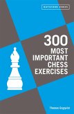 300 Most Important Chess Exercises (eBook, ePUB)