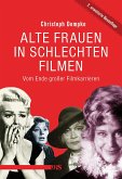 Alte Frauen in schlechten Filmen (eBook, ePUB)