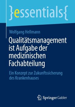 Qualitätsmanagement ist Aufgabe der medizinischen Fachabteilung (eBook, PDF) - Hellmann, Wolfgang