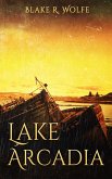Lake Arcadia (eBook, ePUB) Lake Arcadia (eBook, ePUB)