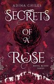 Secrets of a Rose (Royal Blood, #1) (eBook, ePUB) Secrets of a Rose (Royal Blood, #1) (eBook, ePUB)