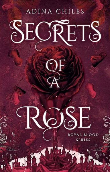 Secrets of a Rose (Royal Blood, #1) (eBook, ePUB)