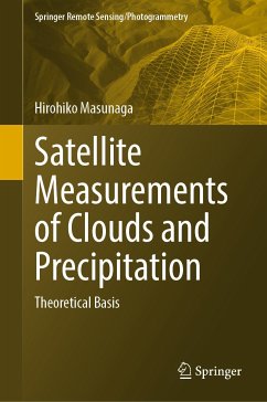 Satellite Measurements of Clouds and Precipitation (eBook, PDF) - Masunaga, Hirohiko