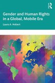 Gender and Human Rights in a Global, Mobile Era (eBook, ePUB)