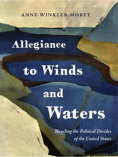 Cover Allegiance to Winds and Waters: Bicycling the Political Divides of the United States (eBook, ePUB)