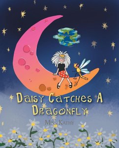 Daisy Catches a Dragonfly (eBook, ePUB) - Kathy, Miss