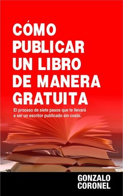 Cover Cómo publicar un libro de manera gratuita (eBook, ePUB)