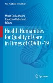 Health Humanities for Quality of Care in Times of COVID -19 (eBook, PDF)