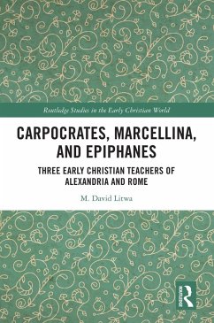 Carpocrates, Marcellina, and Epiphanes (eBook, ePUB) - Litwa, M. David