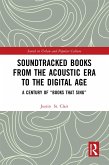 Soundtracked Books from the Acoustic Era to the Digital Age (eBook, PDF)