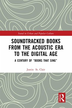 Soundtracked Books from the Acoustic Era to the Digital Age (eBook, PDF) - St. Clair, Justin
