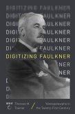 Digitizing Faulkner (eBook, ePUB) Digitizing Faulkner (eBook, ePUB)