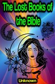 The Lost Books of the Bible: The Great Rejected Texts (eBook, ePUB)